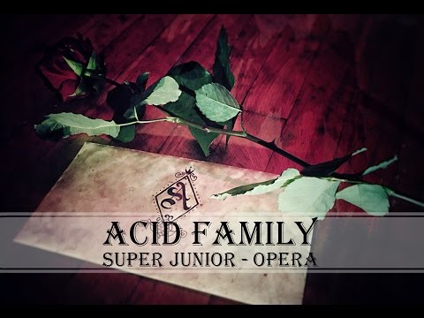 Super Junior - Opera (cover by ACID Family) (stage ver.)