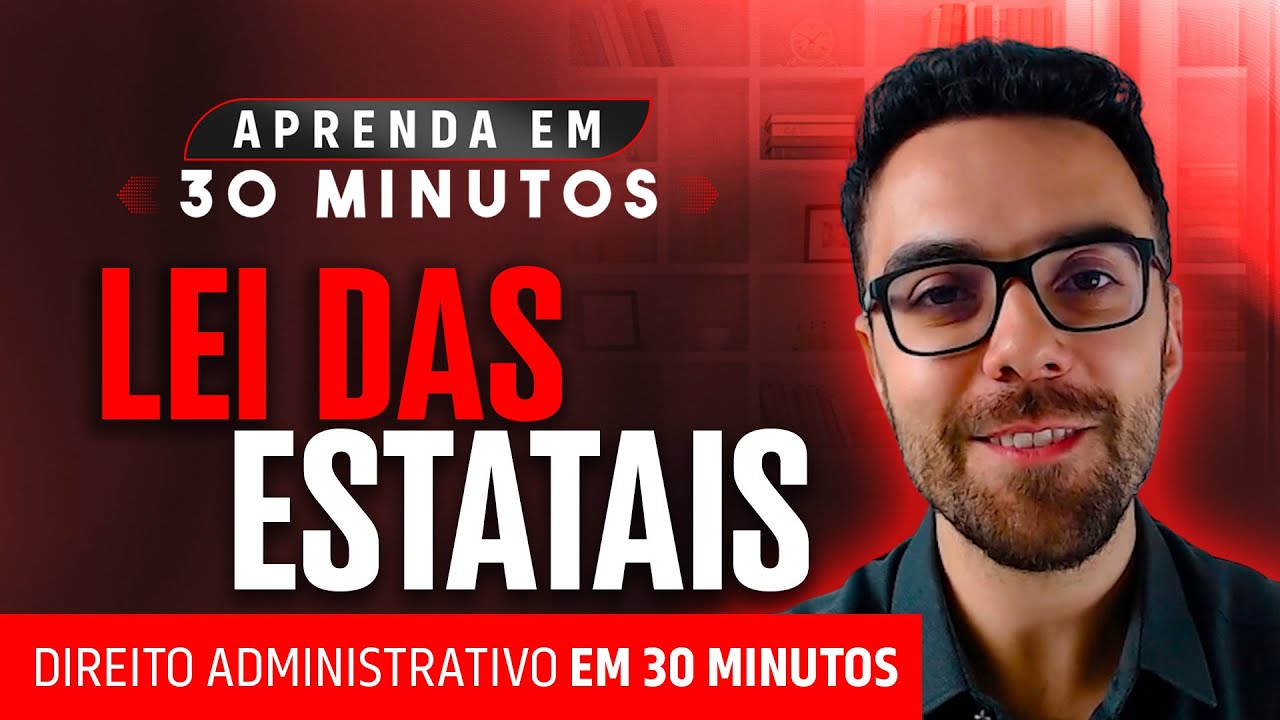 Lei das Estatais | Parte 3