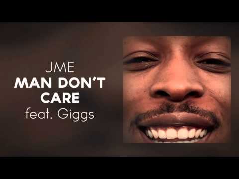 Jme Man Don't Care (ft. Giggs) [OFFICIAL CLEAN VERSION]