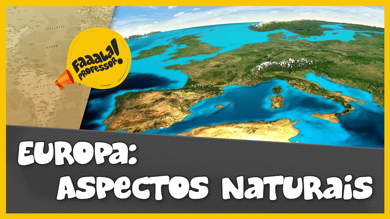 Europa: Aspectos Naturais | GEOGRAFIA | Prof. Carlos André