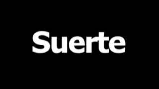 Spanish word for good luck is suerte