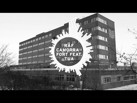 Raf Camora ft. Tua - Fort (Official Version)