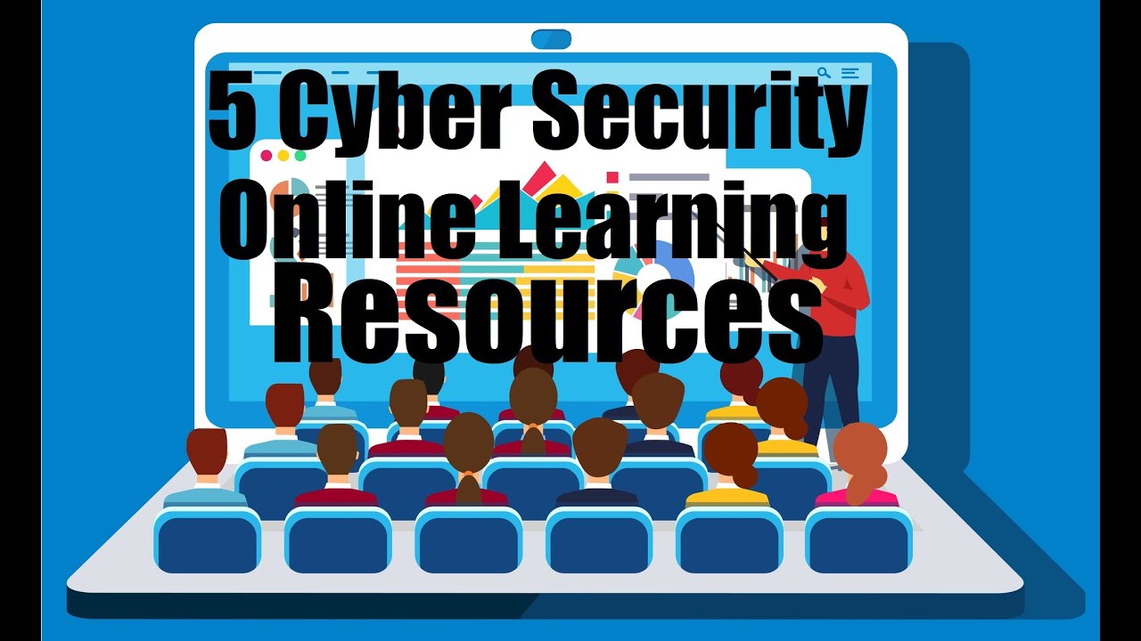5 Best Cyber Security Online Learning Resources
