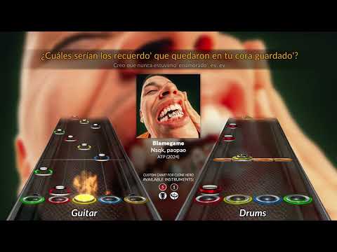 Nsqk, paopao - Blamegame (Clone Hero Chart)