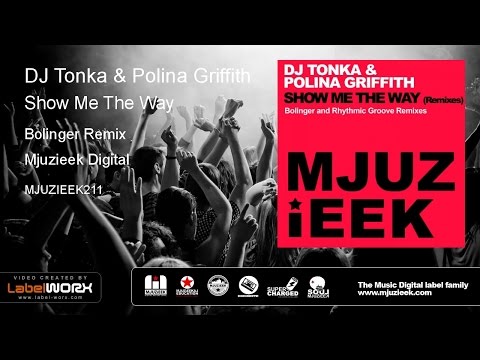 DJ Tonka & Polina Griffith - Show Me The Way (Bolinger Remix)