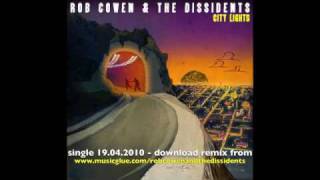 Rob Cowen & The Dissidents 'City Lights' [Bright Light Bright Light Remix]
