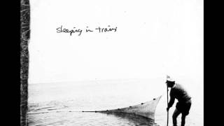 Tie Your Heart - Sleeping In Trains