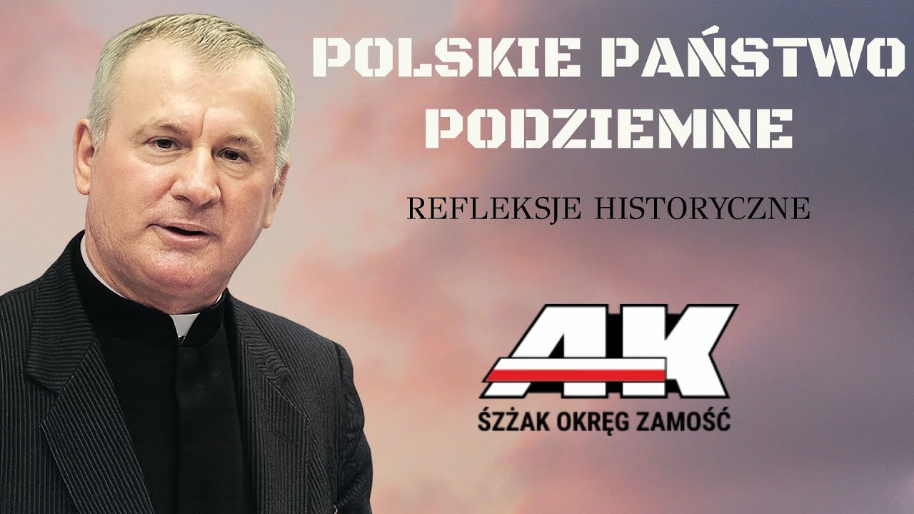 Polskie Państwo Podziemne – refleksje historyczne – ks. prof. Tadeusz Guz — wykład