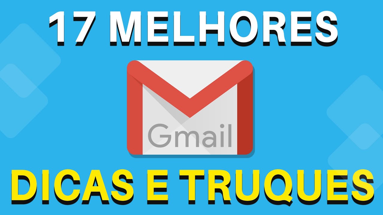 17 Melhores Dicas e Truques do GMAIL Que Vão Facilitar Sua Vida