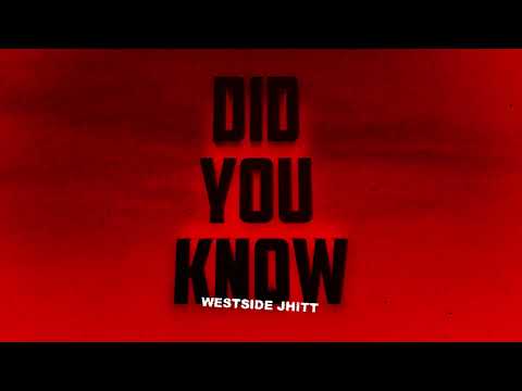 WestsideJhitt "Did You Know" (Official Audio)