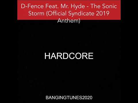 D-Fence Feat. Mr. Hyde - The Sonic Storm (Official Syndicate 2019 Anthem)