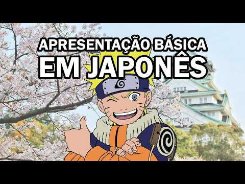 COMO SE APRESENTAR EM JAPONÊS (Aprenda agora a fazer uma apresentação básica na língua japonesa)