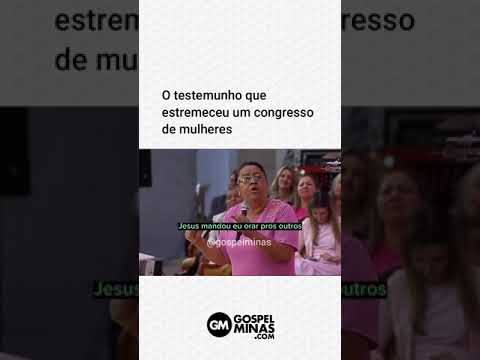 Testemunho no Congresso de Mulher Minas Gerais.