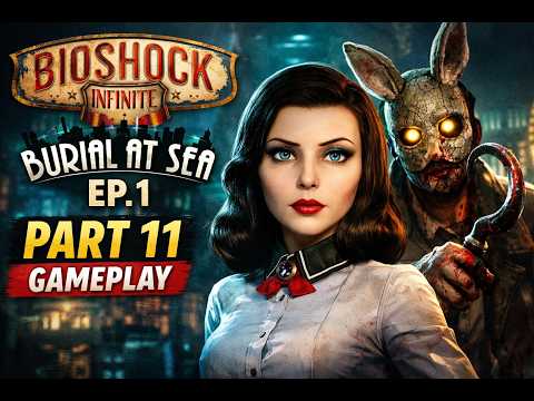 BioShock Infinite: Burial at Sea Ep. 1 Part 11 Gameplay