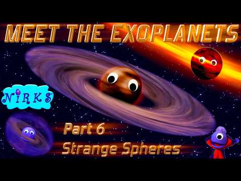 Meet the Exoplanets Pt. 6– Strange Spheres–  Astronomy / Outer Space Planet Learning Song- The Nirks