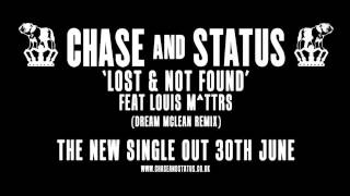 Chase &amp; Status &#39;Lost &amp; Not Found&#39; feat Louis M^ttrs (Dream Mclean Remix)