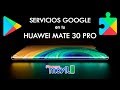 Huawei Mate 30 Pro - Tutorial para Instalar Google Apps Huawei Mate 30 Pro - Tutorial para Instalar Google Apps
