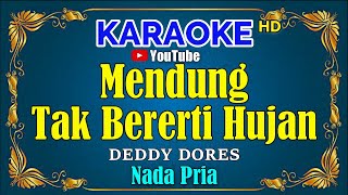 Download lagu MENDUNG TAK BERERTI HUJAN Deddy Dores Nada Pria... mp3
