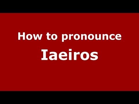 How to pronounce Iaeiros (Greek/Greece) - PronounceNames.com