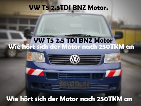 VW T5 2.5TDI 96KW | BNZ Motor | Geräusche, Motorlauf, 250000km
