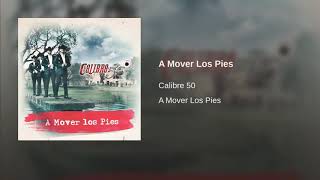 A Mover Los Pies   CALIBRE 50