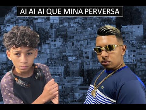 AI AI AI QUE MINA PERVERSA - MC XANGAI E MC CAIO DA VM (DJ NEK$NE E DJ DJAY VMC)