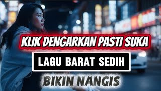 Download lagu Kumpulan Lagu Barat Sedih Banget | Galau, Baper, Bikin Hati Hancur 💔 mp3 Download lagu Kumpulan Lagu Barat Sedih Banget | Galau, Baper, Bikin Hati Hancur 💔 mp3
