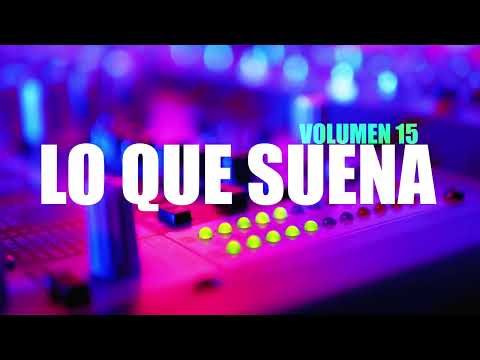 LO QUE SUENA! CUMBIAMIX V15 ✘ Dj Nicolas® De Filippo