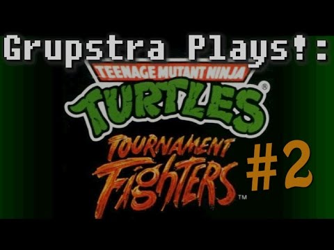 TMNT: Tournament Fighters #2 |Grupstra Vs. Dan!| - Turtle Coward - GRUPSTRA PLAYS!