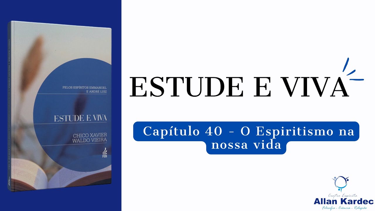 O Espiritismo em nossas vidas | ESTUDE E VIVA