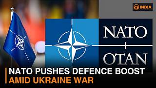 NATO pushes defence boost amid Ukraine war