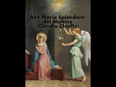 Ave Maria Splendore Del Mattino - Cláudio Chieffo