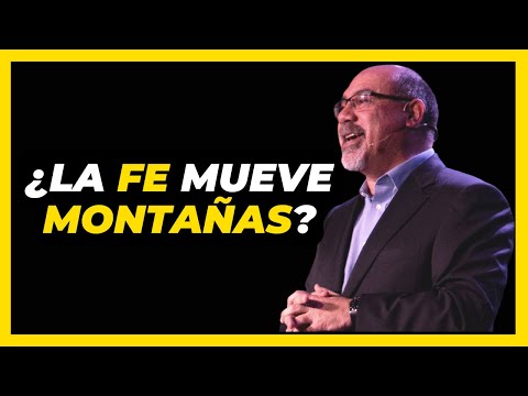 ¿Es cierto que la FE mueve MONTAÑAS? - Sugel Michelén