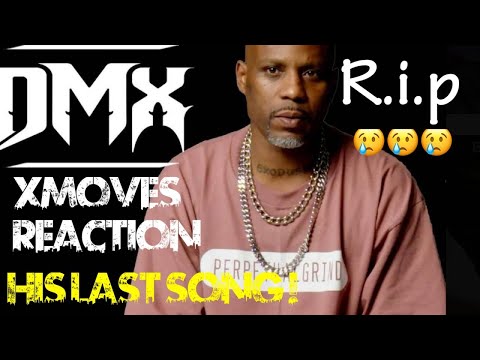 DMX - XMOVES REACTION (HIS LAST SONG RELEASED)