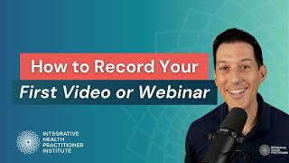 How to Record Your First Video or Webinar