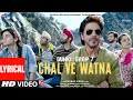 Dunki: Chal Ve Watna (Lyrical) | Shah Rukh Khan | Rajkumar Hirani | Taapsee | Pritam | Varun Grover