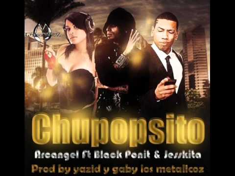 Chupopsito Arcangel Ft Black Point  Jessikita Con Letra.wmv