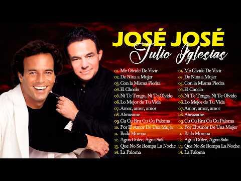 JOSE JOSE VS JULIO IGLESIAS BALADA MIX - JOSE JOSE Y JULIO IGLESIAS 30 GRANDES EXITOS CANCIONES