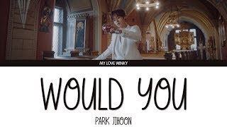 PARK JIHOON (박지훈) - "WOULD YOU" Color Coded Lyrics (Eng/Rom/Han)
