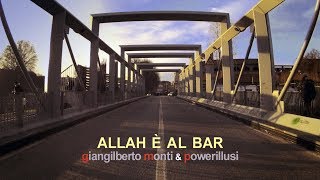 Giangilberto Monti & Powerillusi - Allah è al Bar (Official Video)