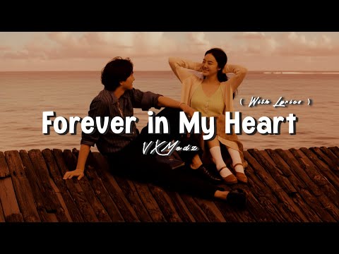 Forever in My Heart – Romantic Love Song (Lyrics Video)