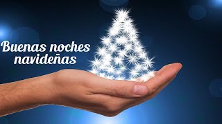 Buenas noches navideñas 2023. Frases e imágenes de buenas noches en Navidad