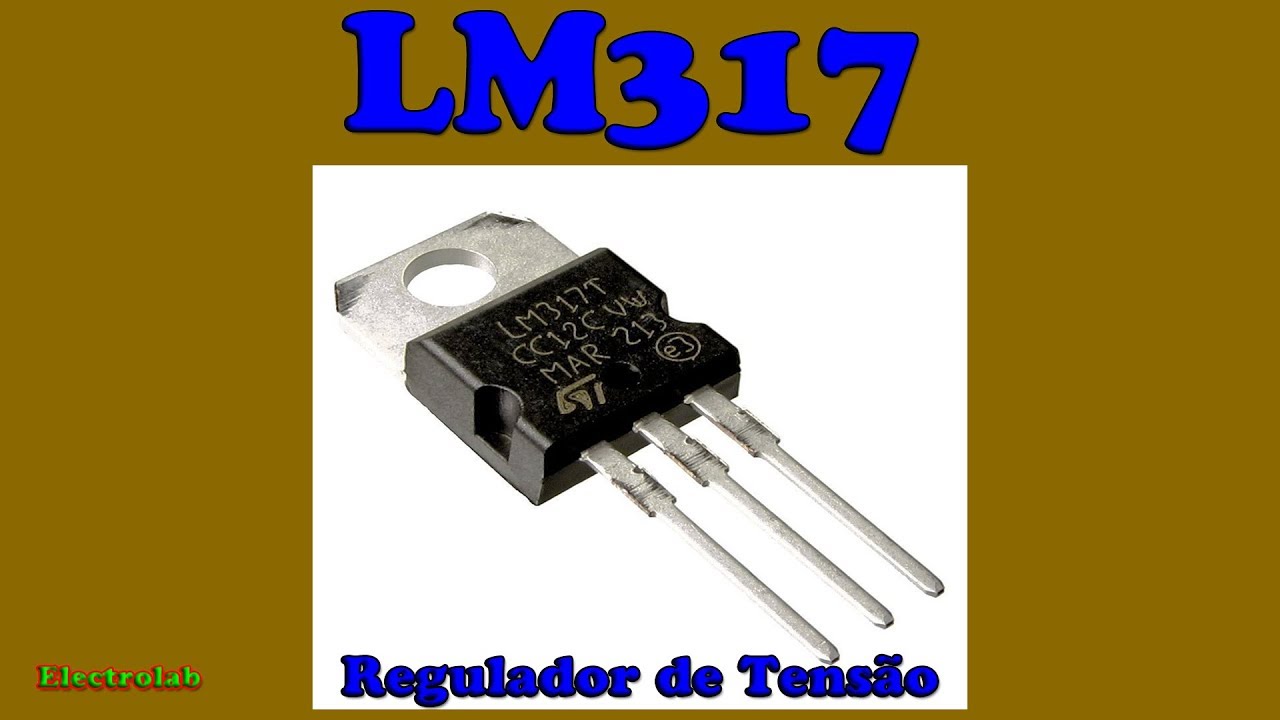 LM317 - regulador ajustável de tensão e corrente!