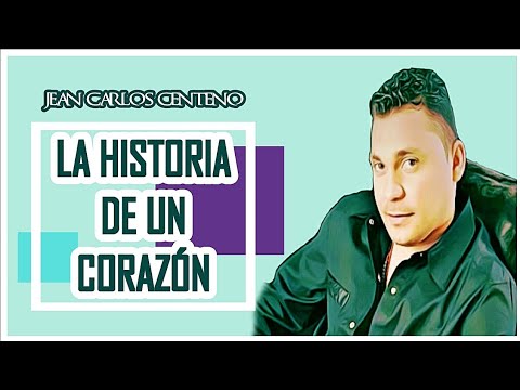 La Historia De Un Corazón, Jean Carlos Centeno | Video Letra ᴴᴰ