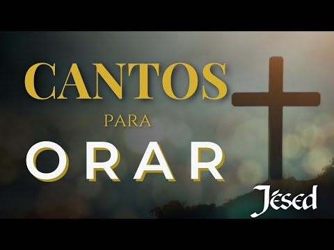 Cantos para Orar - Música Católica | Jésed 