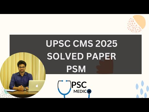 UPSC CMS 2025 Solved paper | Detailed explanations | Preventive Medicine | UPSC MEDICO