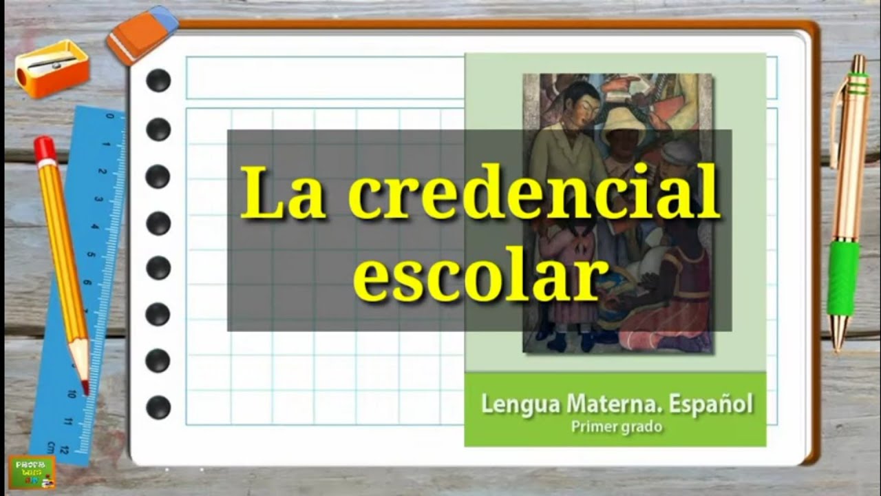 Tema 6. La credencial escolar. Español.