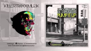 Marco Bruzzano & killerpunkers - Pump It Up (Re -Work Mix)