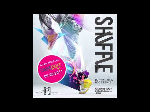 SHUFFLE (DJ Tranzit & Dooz Remix) Alternative Reality & Brian S ft. I-Wonk