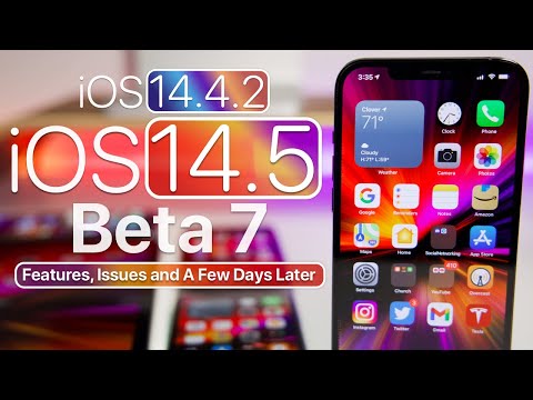 iOS 14.4.2 and iOS 14.5 Beta 7 Features, Issues, Release Date and A Few Days Later